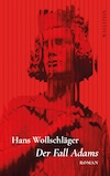 Rotes Cover von Hans Wollschläger, Der Fall Adams